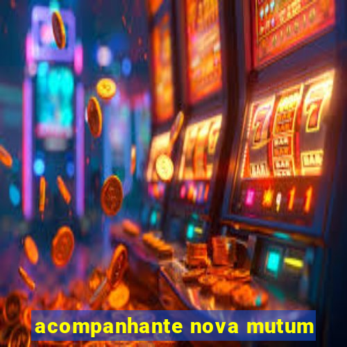 acompanhante nova mutum